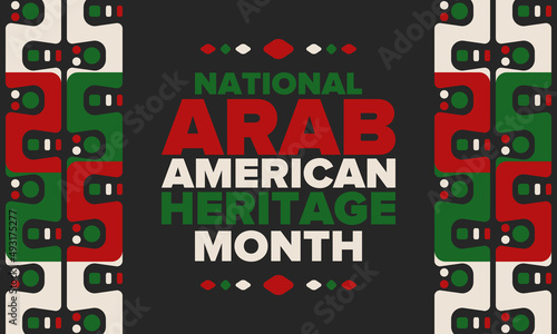 National Arab American Heritage Month. Arab American culture and tradition. Celebrate annual in United States in April. Arabian pattern. Poster, banner and background. Vector ornament, illustration
