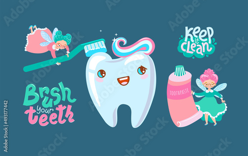 Set of motivational illustrations tooth  tooth fairy  toothpaste and brush  lettering.