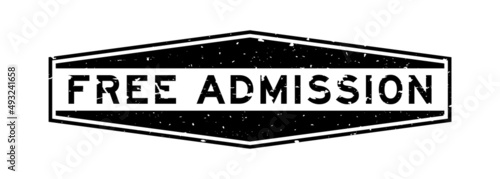 Grunge black free admission word hexagon rubber seal stamp on white background