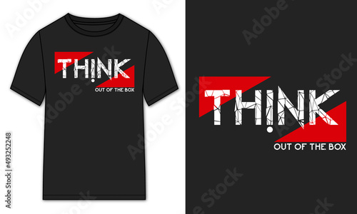 Think out of the box Typography T shirt Chest Print design Ready to print Vector Illustration design Isolated On black Template Views.
