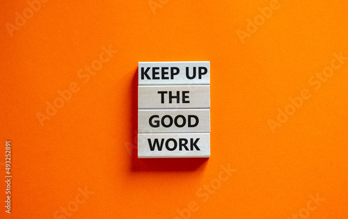 Konstfotografi Keep up the good work symbol