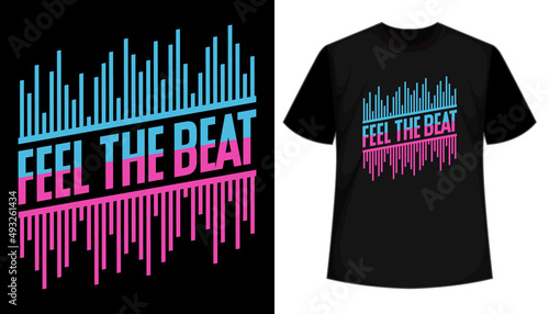 Feel the bit typography style t shirt design
