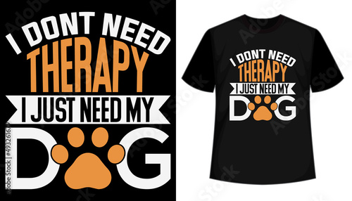 Dog typography style t shirt design
