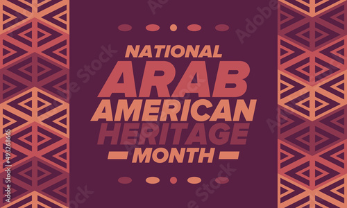 Native Arab American Heritage Month in April. Arab American culture. Celebrate annual in United States. Tradition arabian pattern. Poster, card, banner and background. Vector ornament, illustration