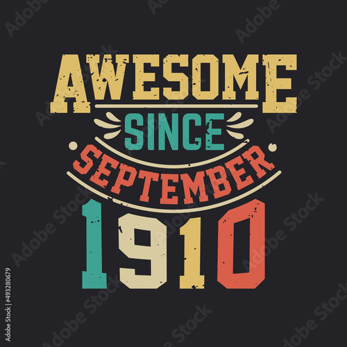 Awesome Since September 1910. Born in September 1910 Retro Vintage Birthday