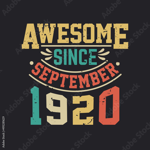Awesome Since September 1920. Born in September 1920 Retro Vintage Birthday