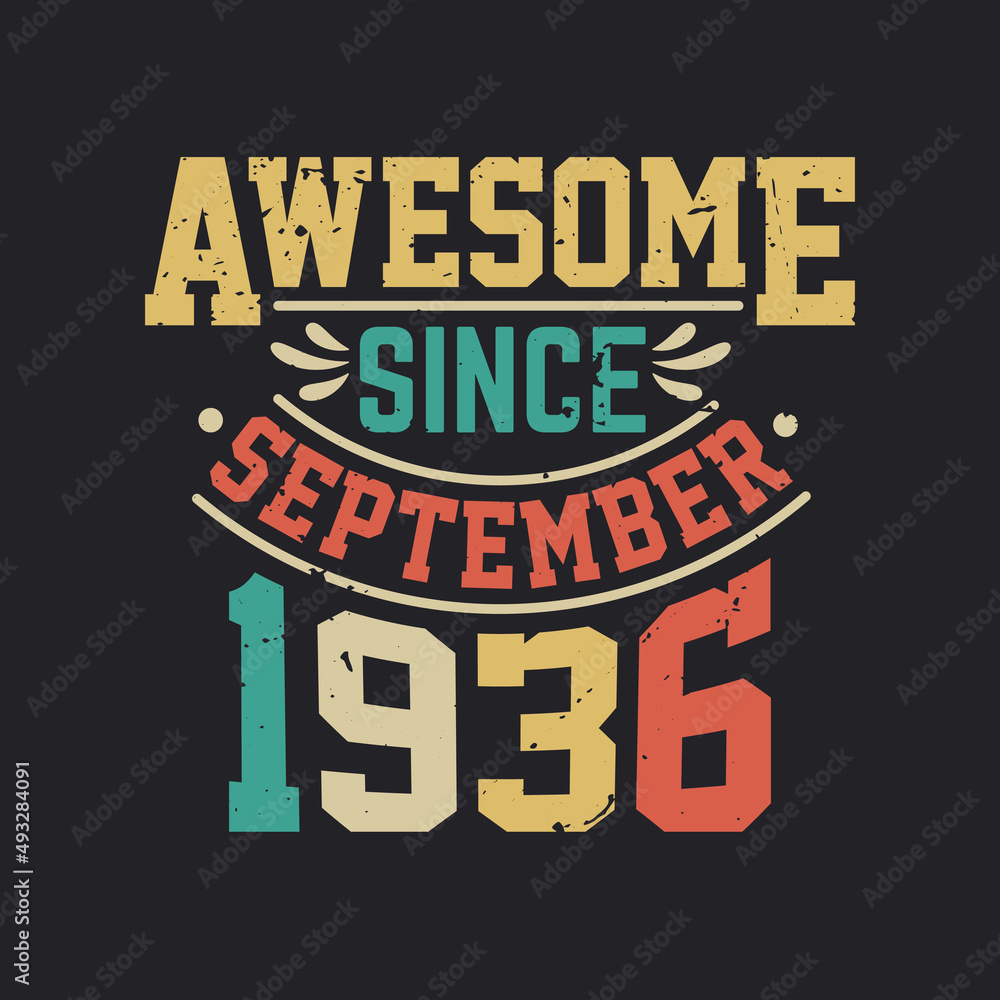 Awesome Since September 1936. Born in September 1936 Retro Vintage Birthday