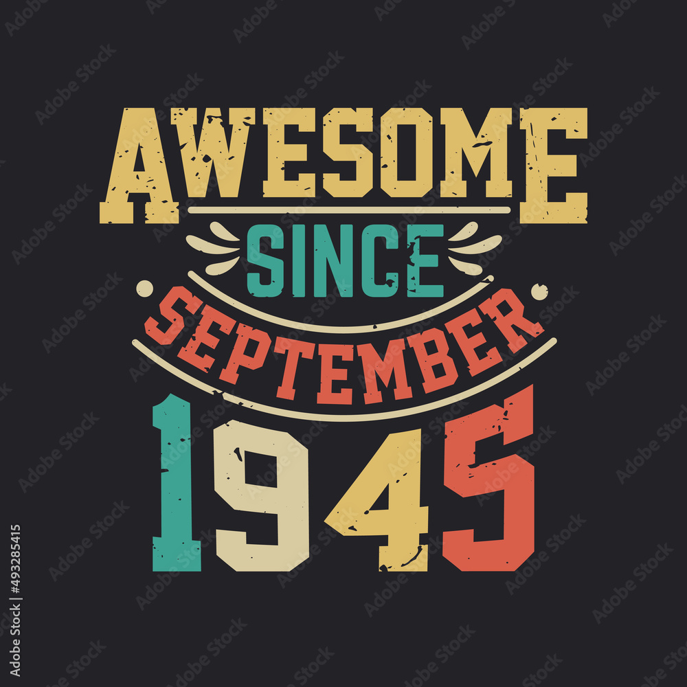 Awesome Since September 1945. Born in September 1945 Retro Vintage Birthday