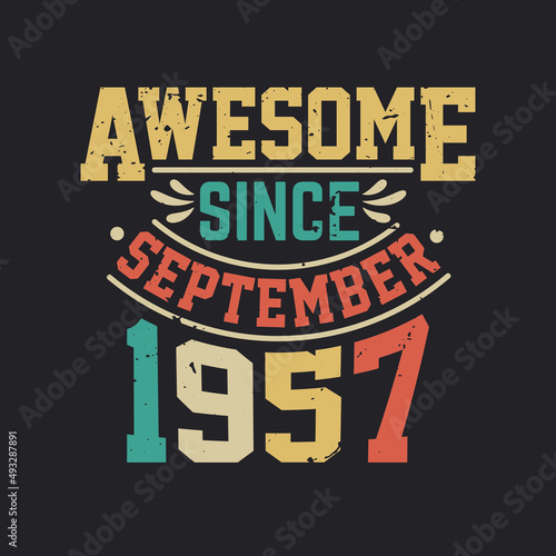 Awesome Since September 1957. Born in September 1957 Retro Vintage Birthday
