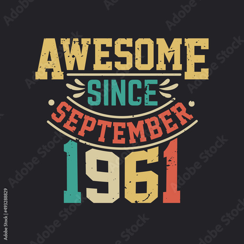 Awesome Since September 1961. Born in September 1961 Retro Vintage Birthday