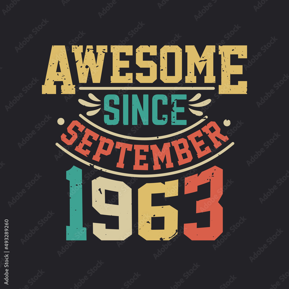 Awesome Since September 1963. Born in September 1963 Retro Vintage Birthday