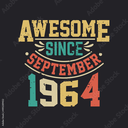 Awesome Since September 1964. Born in September 1964 Retro Vintage Birthday