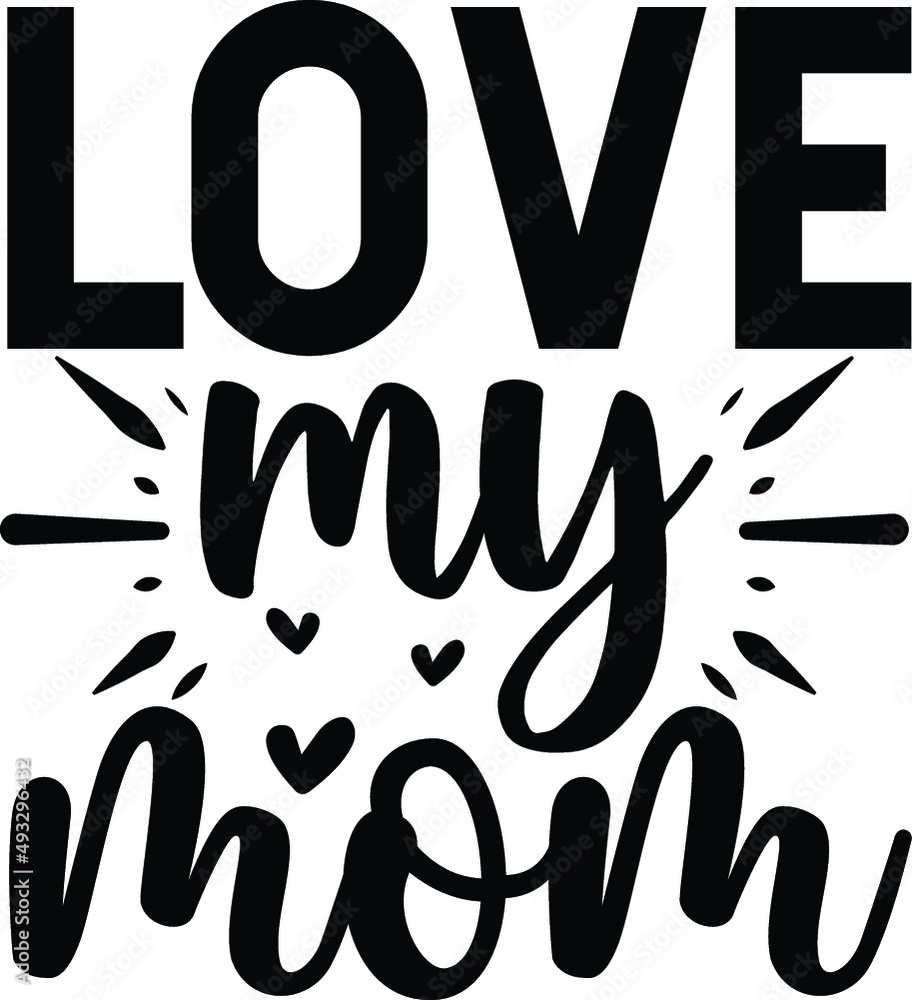 Obraz premium Love my mom vector arts 