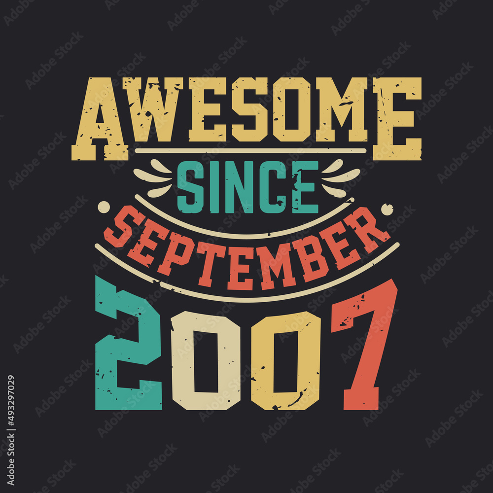 Awesome Since September 2007. Born in September 2007 Retro Vintage Birthday