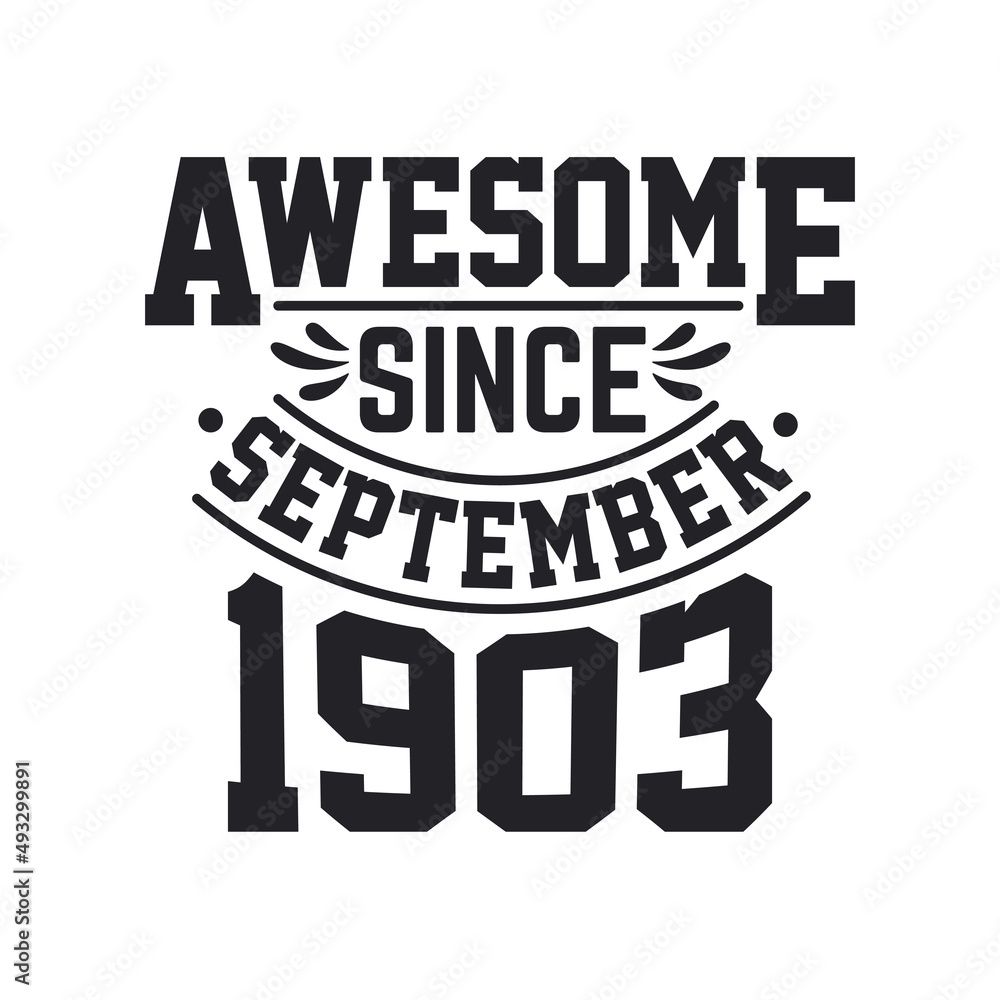 Born in September 1903 Retro Vintage Birthday, Awesome Since September 1903