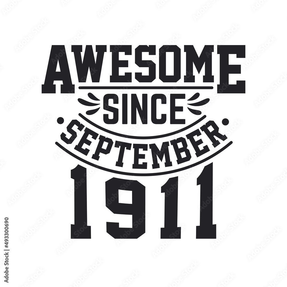 Born in September 1911 Retro Vintage Birthday, Awesome Since September 1911