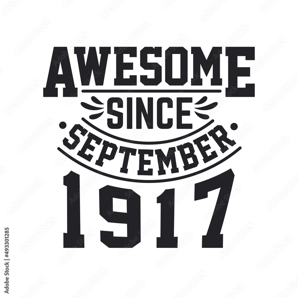 Born in September 1917 Retro Vintage Birthday, Awesome Since September 1917
