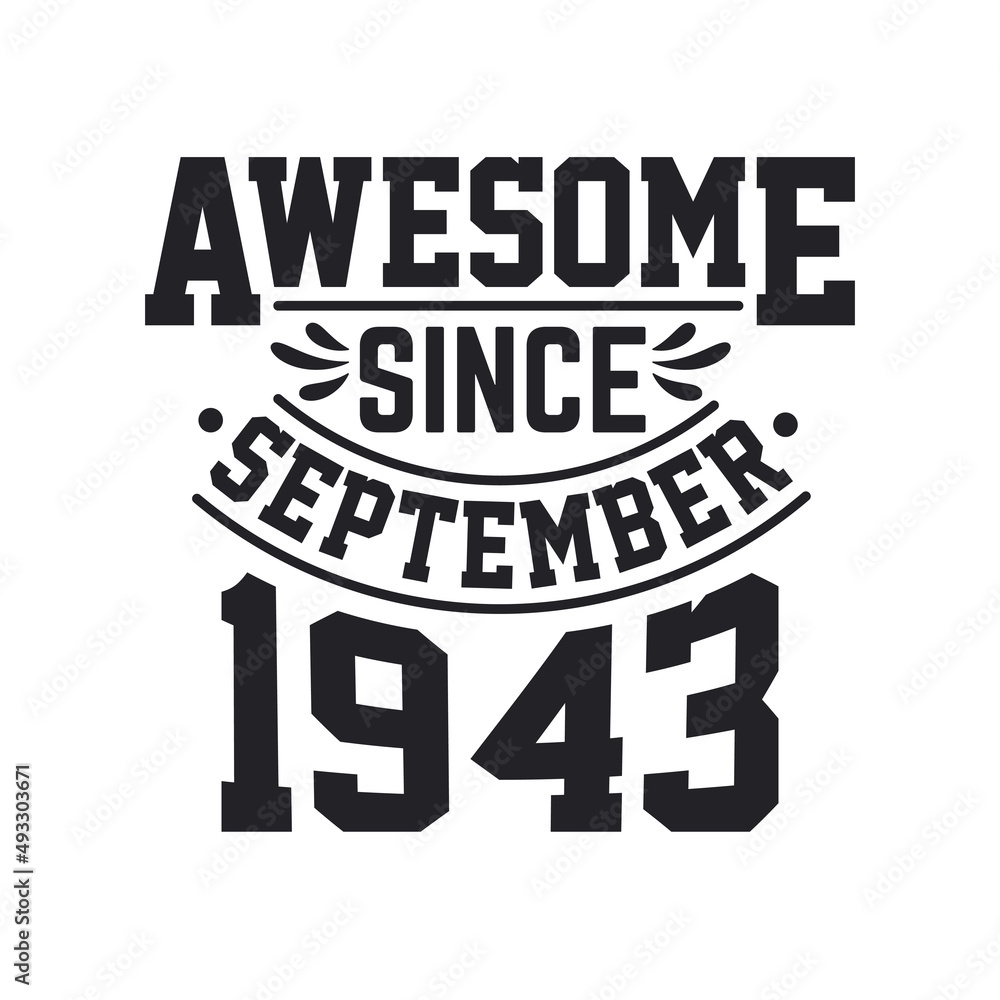 awesome since September 1942, born in September 1942 awesome since September 1942, born in September 1942