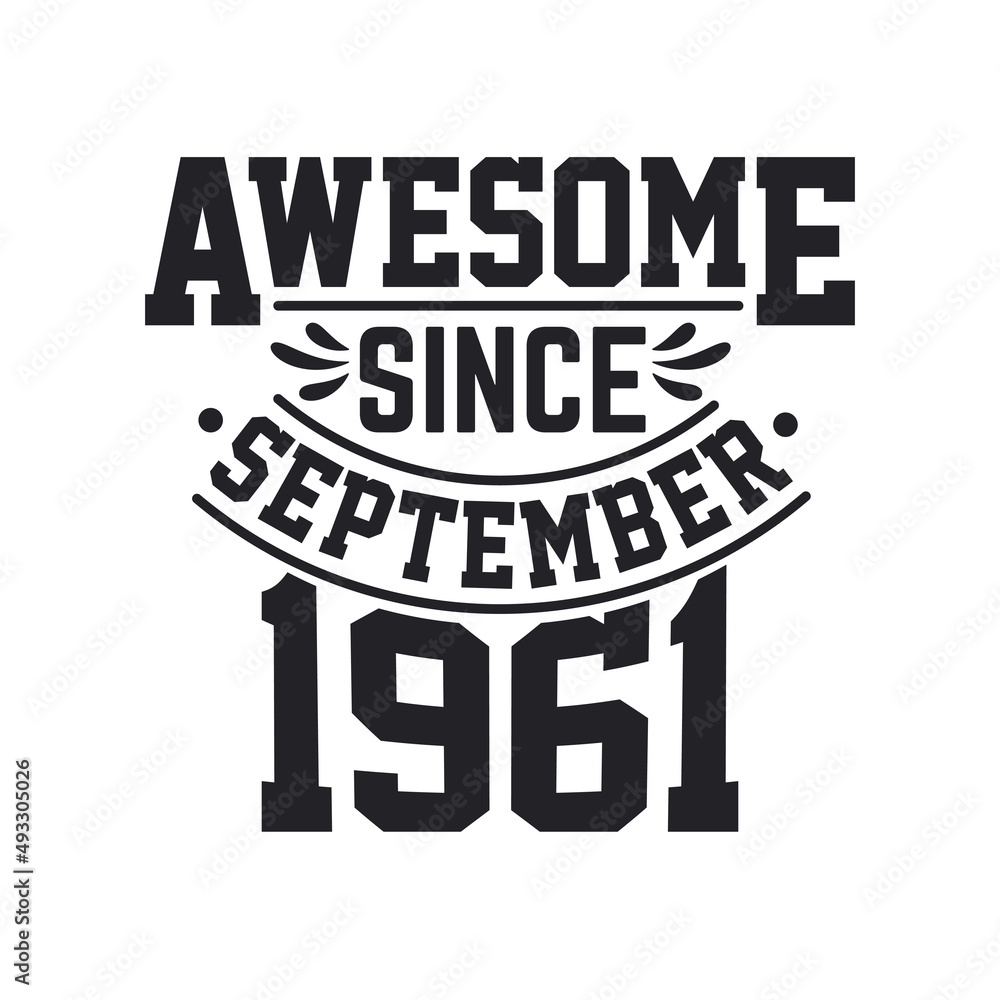 Born in September 1961 Retro Vintage Birthday, Awesome Since September 1961