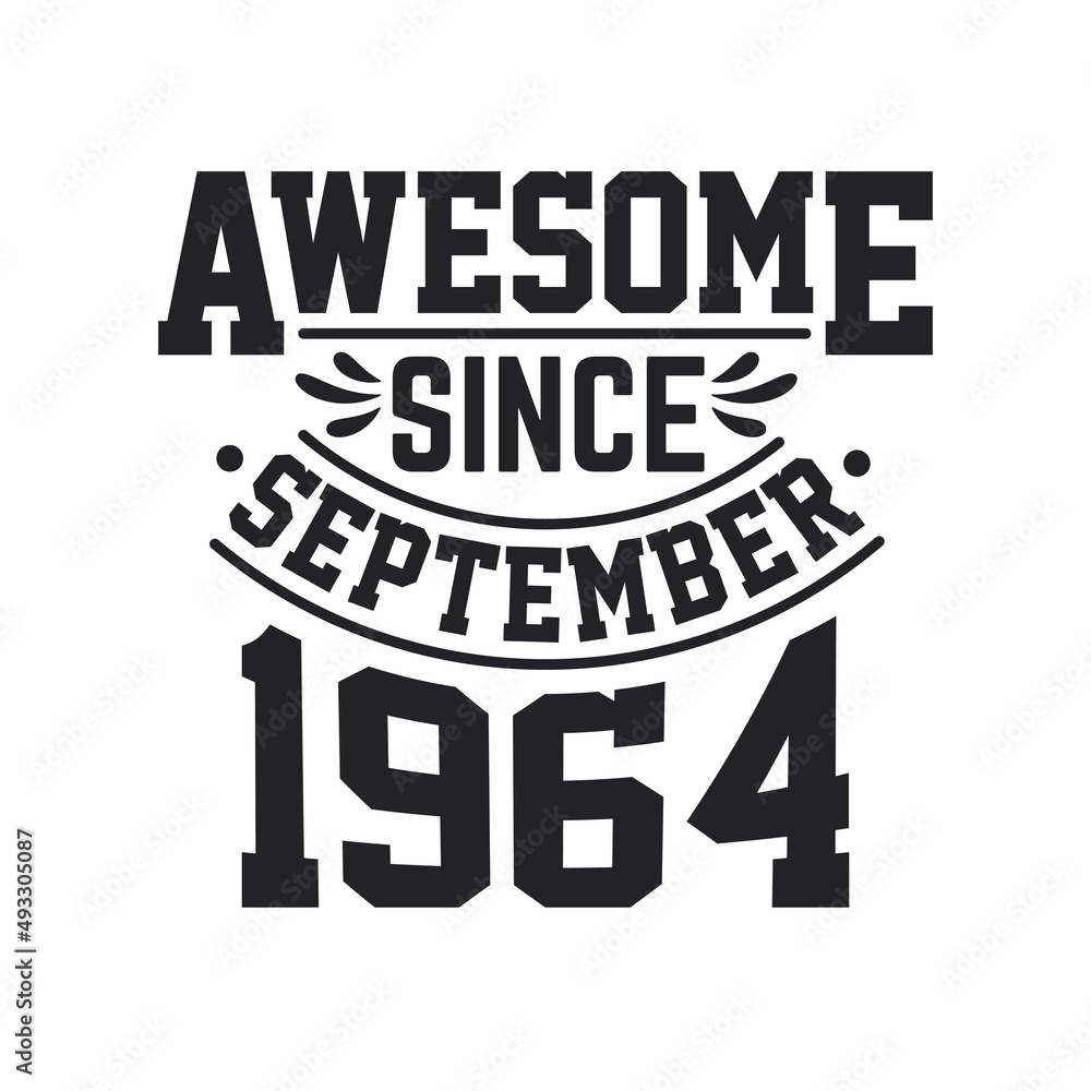 Born in September 1964 Retro Vintage Birthday, Awesome Since September 1964