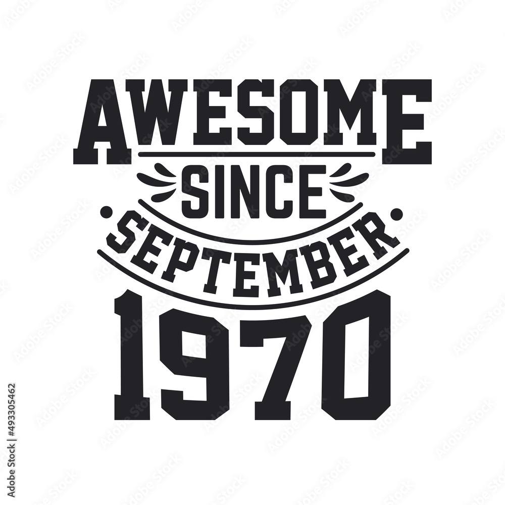 Born in September 1970 Retro Vintage Birthday, Awesome Since September 1970