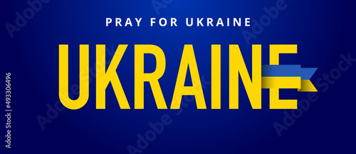 Panoramic banner with text Pray for Ukraine. Concept for peace in Ukraine. Vector, illustration