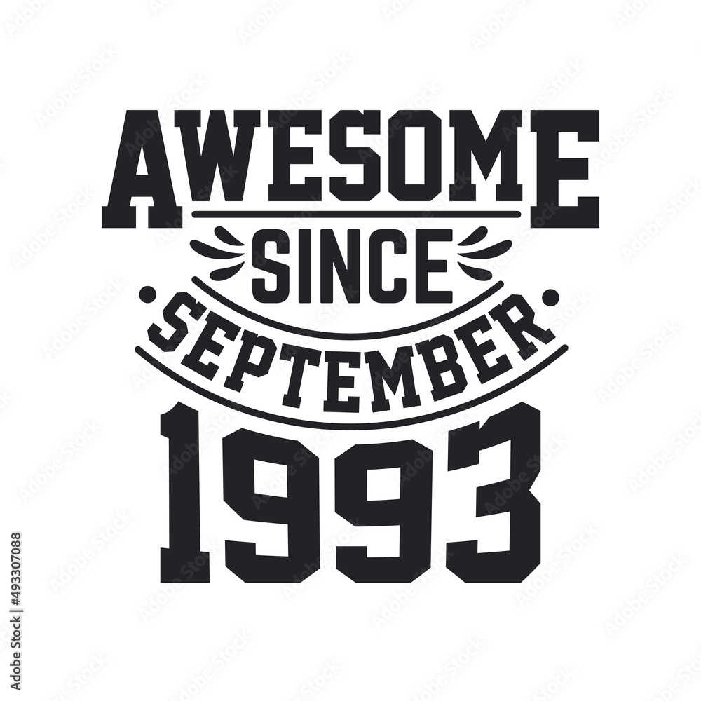 Born in September 1993 Retro Vintage Birthday, Awesome Since September 1993