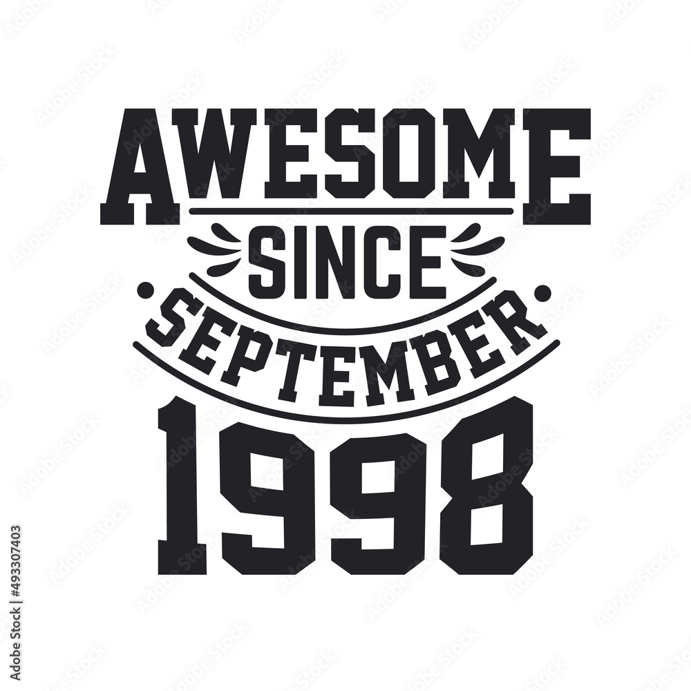 Born in September 1998 Retro Vintage Birthday, Awesome Since September 1998