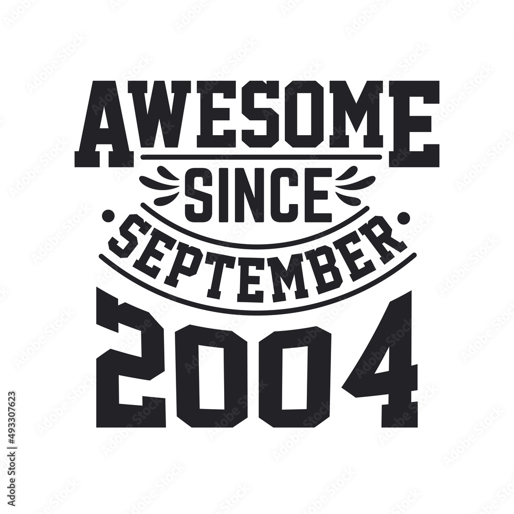 Born in September 2004 Retro Vintage Birthday, Awesome Since September 2004