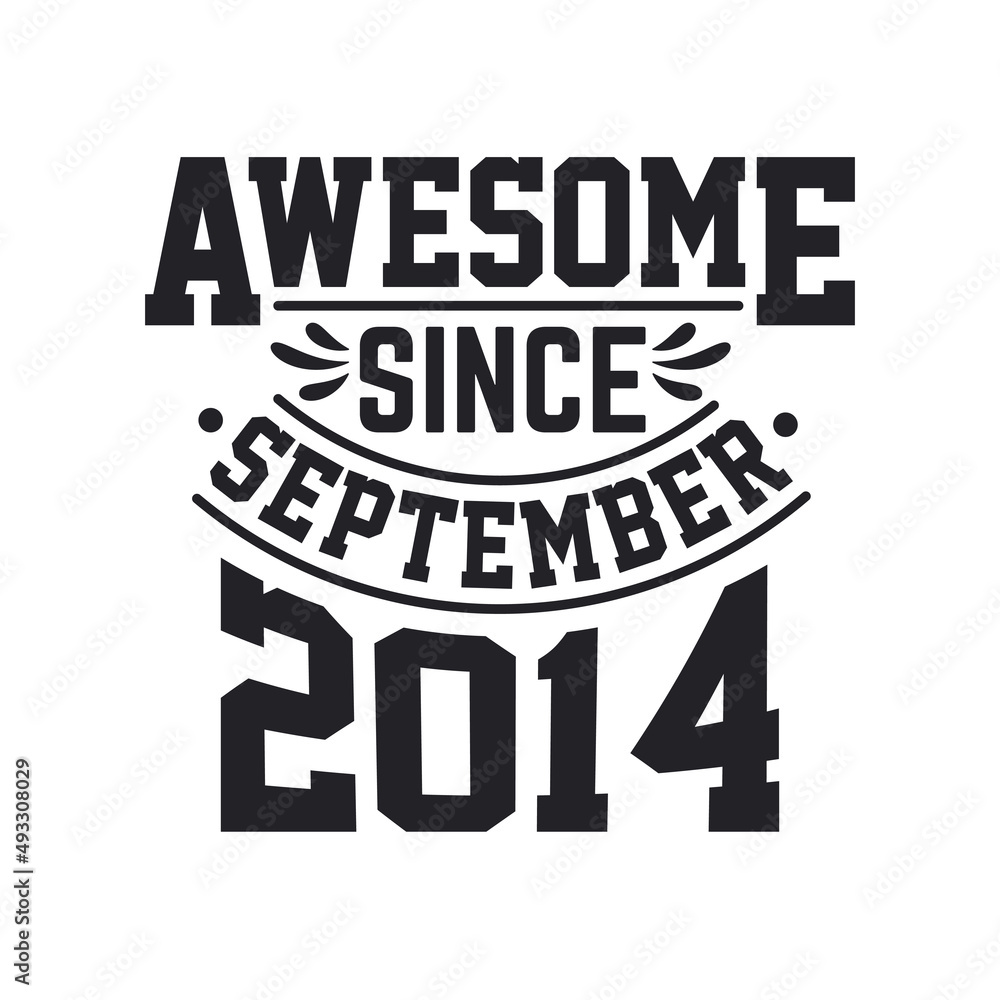 Born in September 2014 Retro Vintage Birthday, Awesome Since September 2014