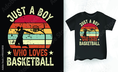 Just A Boy Who Loves Basketball Retro Basketball Player T-shirt Design