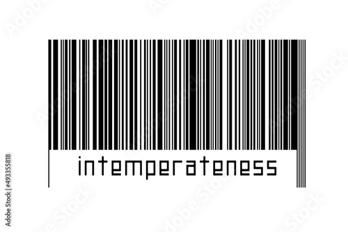 Barcode on white background with inscription intemperateness below photo