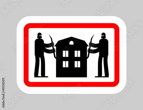 Sign of attention here is stealing houses. Caution is robbed at home.