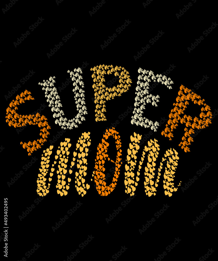 Super Mom. Custom Typography T-shirt Design for mom lover. Super Mom. Custom Typography T-shirt Design for mom lover.