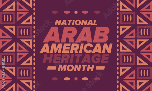 Native Arab American Heritage Month in April. Arab American culture. Celebrate annual in United States. Tradition arabian pattern. Poster, card, banner and background. Vector ornament, illustration