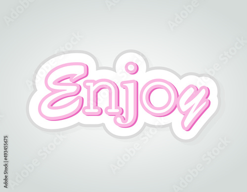 Enjoy inspirational card, 3d cartoon word icon, pastel pink sticker isolated on white background vector poster. Positive thinking concept web banner template. Success happy lifestyle motivation.