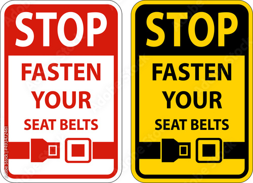 Stop Fasten Your Seat Belts Sign On White Background