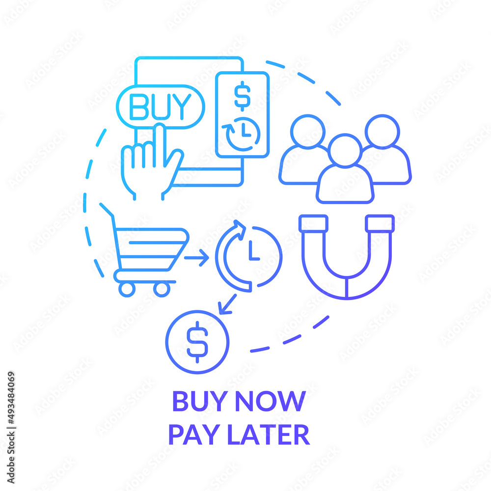 Buy now pay later blue gradient concept icon. Credit for consumers. Retail strategy trends abstract idea thin line illustration. Isolated outline drawing. Myriad Pro-Bold font used