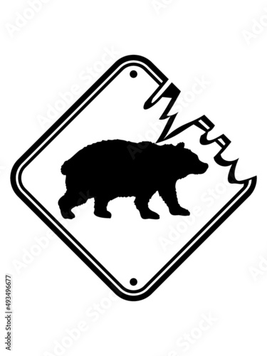 Lebensgefahr Schild Bär 
