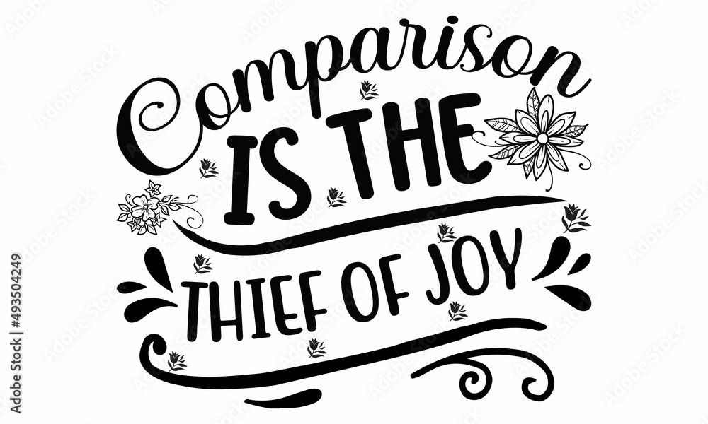 Comparison is the thief of joy typography vector, tshirt design, svg