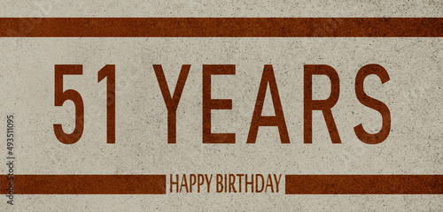 51 Years Anniversary Celebration,Happy Birthday Card design,birthday card, birthday invitation on brown background with brown numbers 
