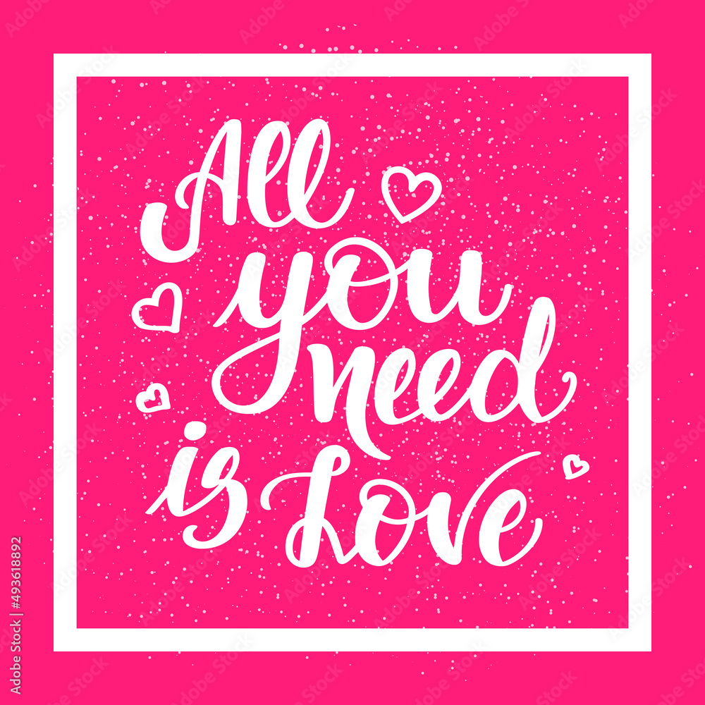 All you need is love. Motivational handwritten lettering on pink background. illustration for posters, cards and much more
