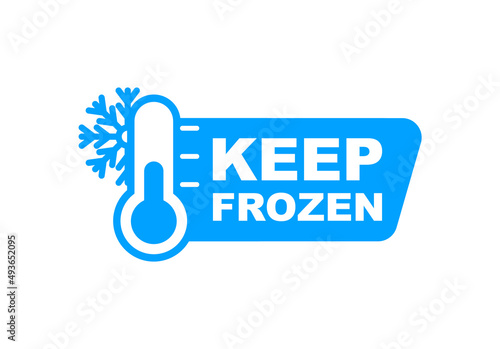 Keep frozen label. Keep frozen - badges for product. Sticker with snowflake and thermometer. Storage in refrigerator and freezer. Vector illustration.