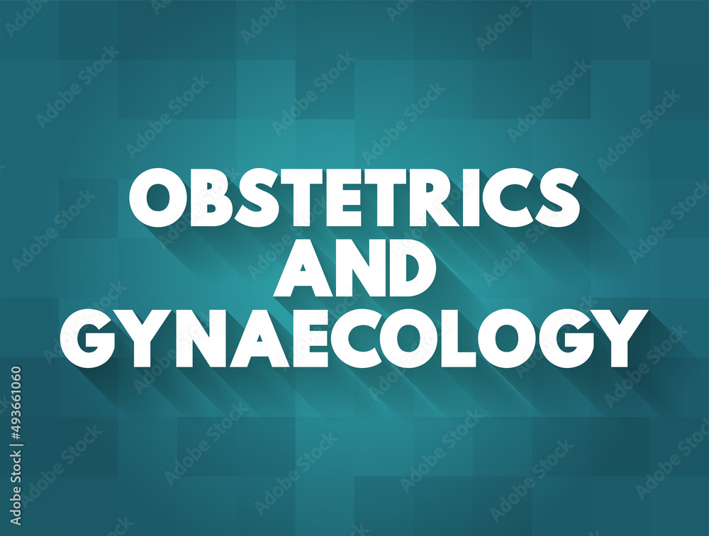Obstetrics and gynaecology - medical specialties that focus on two different aspects of the female reproductive system, text concept background