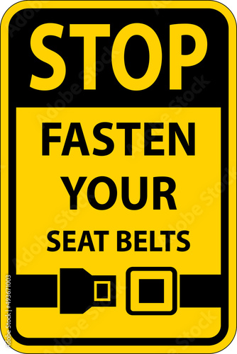 Stop Fasten Your Seat Belts Sign On White Background