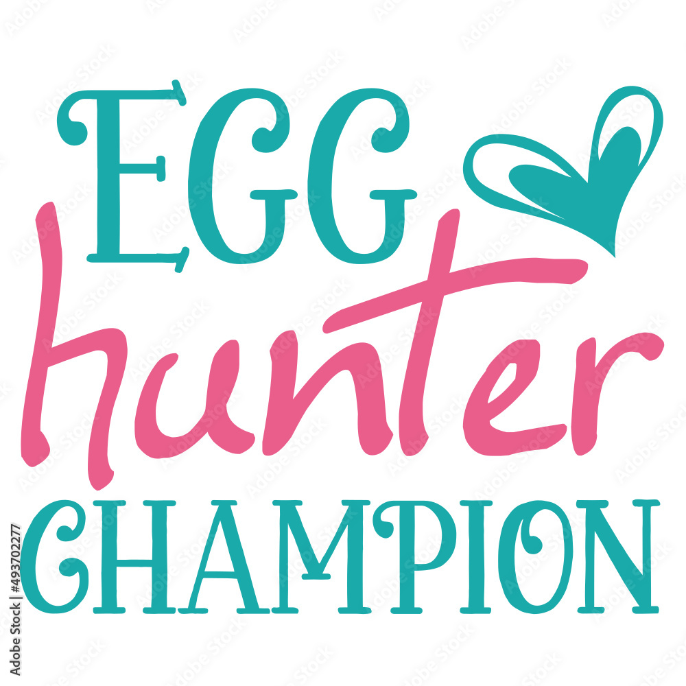 Egg Hunter Champion