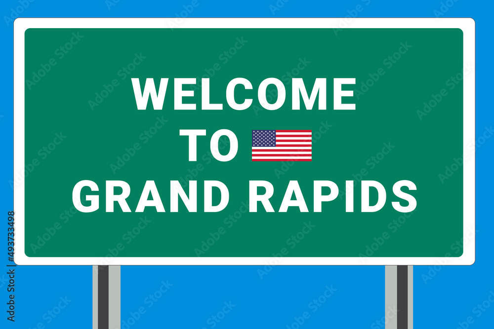 City of Grand Rapids. Welcome to Grand Rapids. Greetings upon entering American city. Illustration from Grand Rapids logo. Green road sign with USA flag. Tourism sign for motorists
