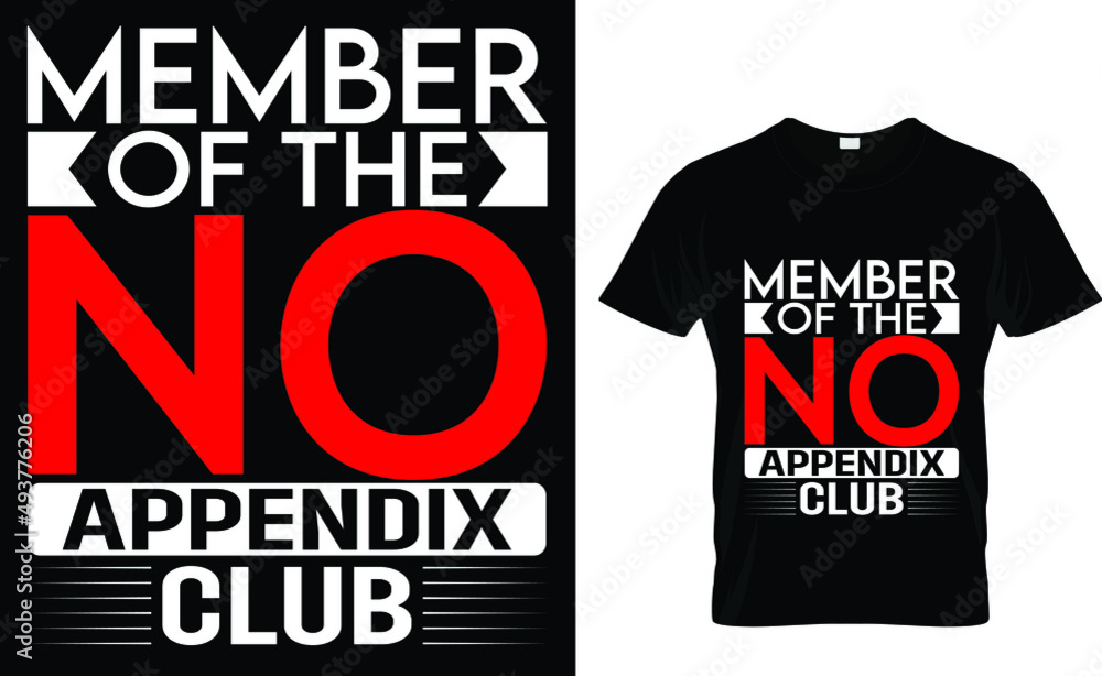 Member of the no appendix club - Typography T-Shirt Design Member of the no appendix club - Typography T-Shirt Design