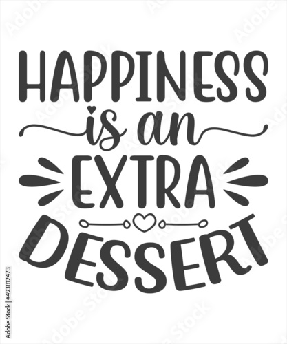 Happiness Is an extra Dessert