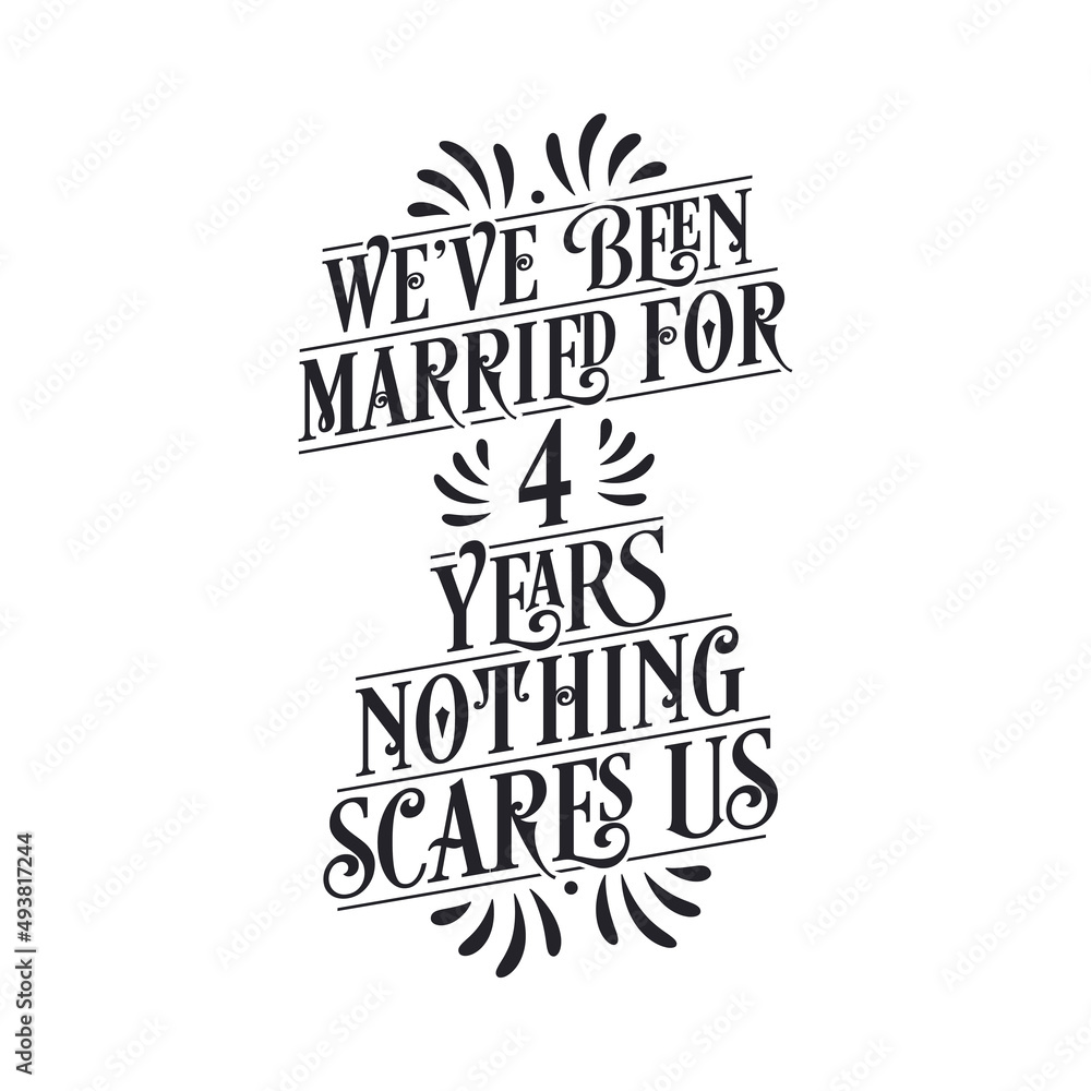 Naklejka premium We've been Married for 4 years, Nothing scares us. 4th anniversary celebration calligraphy lettering